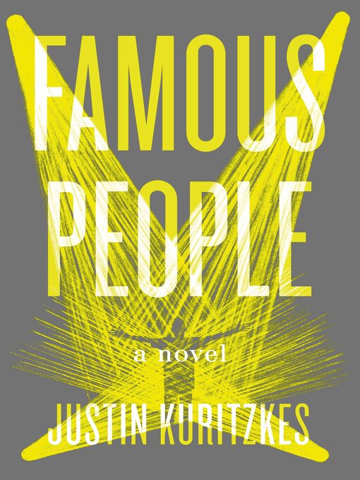 Title details for Famous People by Justin Kuritzkes - Wait list